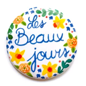 Badge et Magnet Les beaux jours