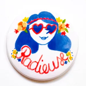 Badge et Magnet Radieuse